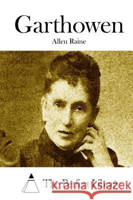 Garthowen Allen Raine The Perfect Library 9781512128024 Createspace - książka
