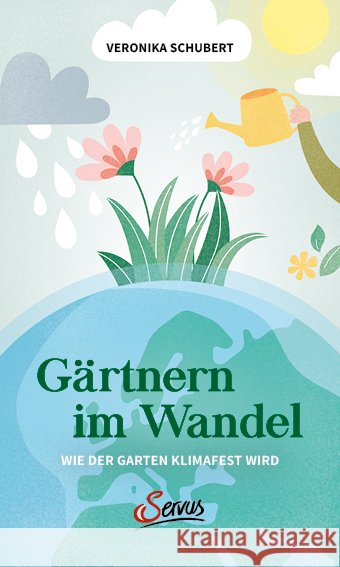 Gärtnern im Wandel Schubert, Veronika 9783710403118 Servus - książka