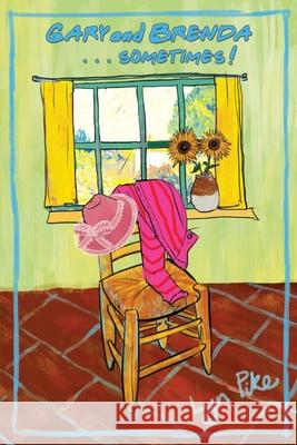 GARY AND BRENDA . . . Sometimes! Lyn Pike White Magic Studios 9781835384985 Maple Publishers - książka