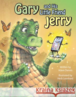 Gary and His Little Friend Jerry Adam Dennis 9781455628100 Pelican Publishing Company - książka