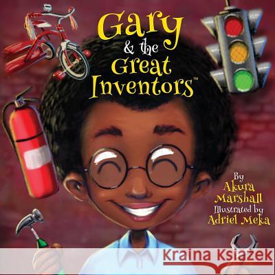 Gary and the Great Inventors: It's Laundry Day! Akura Marshall Adriel Meka Al Joshua Spratling 9780692100479 Our Children's Network, Inc - książka