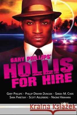 Gary Phillips' Hollis for Hire Sara Paretsky Scott Adlerberg Phillip Drayer Duncan 9781791629250 Independently Published - książka