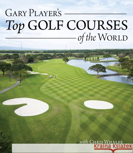 Gary Player's Top Golf Courses of the World Gary Player 9781504801645 IMM Lifestyle - książka