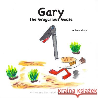 Gary the Gregarious Goose Lynn Hahn 9780359416561 Lulu.com - książka