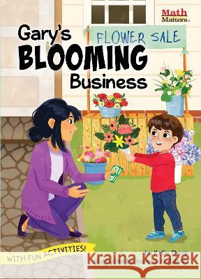 Gary's Blooming Business: Decimals Katie Sharp Vanessa Guti?rrez 9781662670350 Kane Press - książka