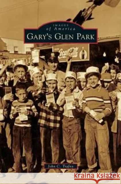 Gary's Glen Park John C. Trafny 9781531669706 Arcadia Library Editions - książka