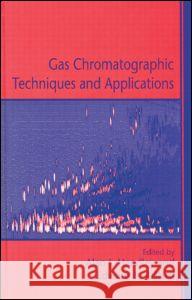 Gas Chromatographic Techniques and Applications Alan J. Handley Edward R. Adlard 9780849305214 CRC Press - książka