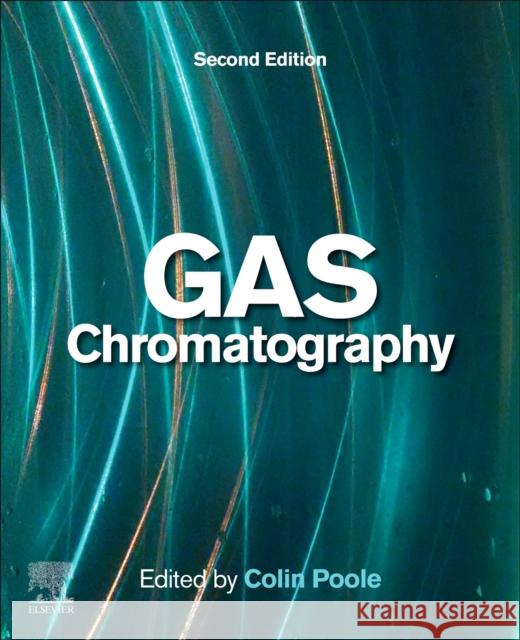 Gas Chromatography Colin Poole 9780128206751 Elsevier - książka