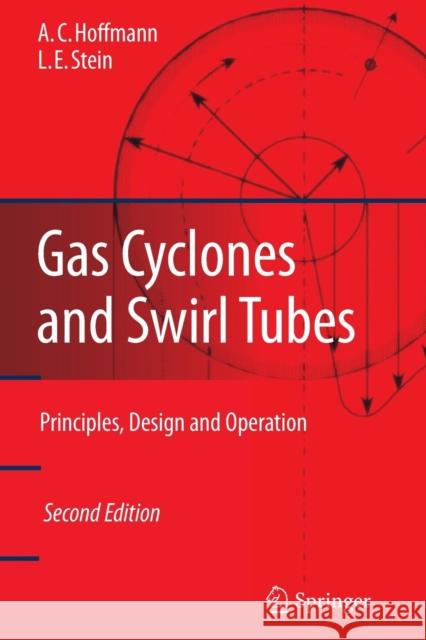 Gas Cyclones and Swirl Tubes: Principles, Design, and Operation Hoffmann, Alex C. 9783642094163 Not Avail - książka