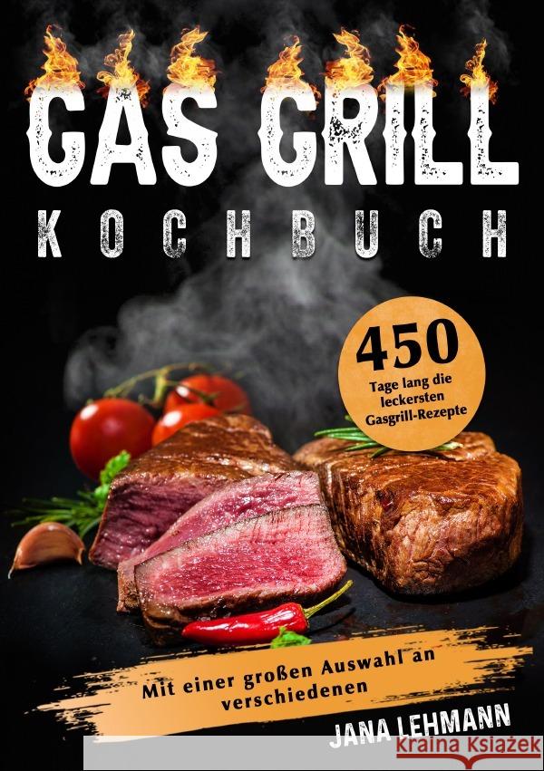 Gas Grill Kochbuch Lehmann, Jana 9783819772825 epubli - książka