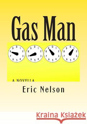 Gas Man Eric G. Nelson 9781499594492 Createspace - książka