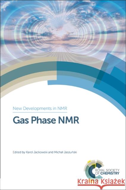 Gas Phase NMR Karol Jackowski Micha Jasz Cynthia Jameson 9781782621614 Royal Society of Chemistry - książka