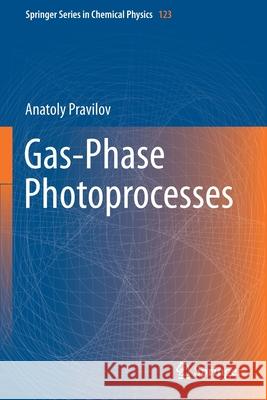 Gas-Phase Photoprocesses Anatoly Pravilov 9783030655723 Springer - książka