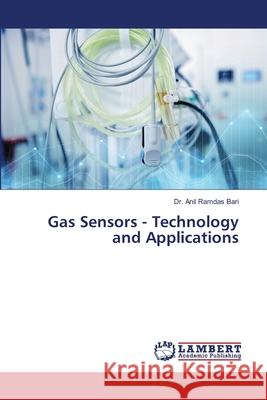 Gas Sensors - Technology and Applications Anil Ramdas Bari 9786203305517 LAP Lambert Academic Publishing - książka