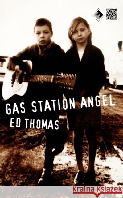 Gas Station Angel Ed Thomas 9780413727404 Bloomsbury Publishing PLC - książka