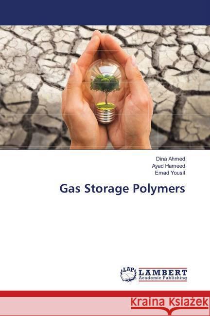 Gas Storage Polymers Ahmed, Dina; Hameed, Ayad; Yousif, Emad 9786139878710 LAP Lambert Academic Publishing - książka