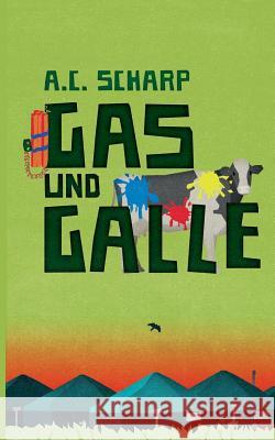 Gas und Galle A C Scharp 9783746010724 Books on Demand - książka