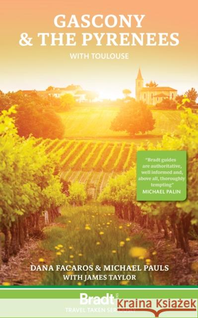 Gascony & the Pyrenees: with Toulouse Michael Pauls 9781784779177 Bradt Travel Guides - książka