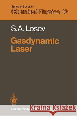 Gasdynamic Laser S. A. Losev 9783642679292 Springer-Verlag Berlin and Heidelberg GmbH &  - książka