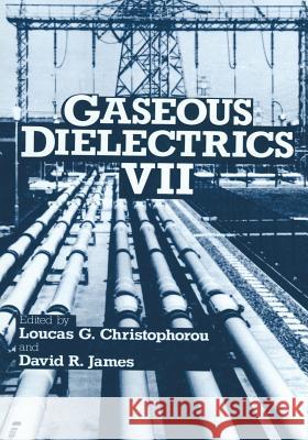 Gaseous Dielectrics VII Loucas G. Christophorou                  D. R. James 9781489912978 Springer - książka