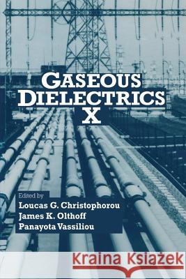 Gaseous Dielectrics X Loucas C. Christophorou James K. Olthoff Panayota Vassiliou 9781461347453 Springer - książka
