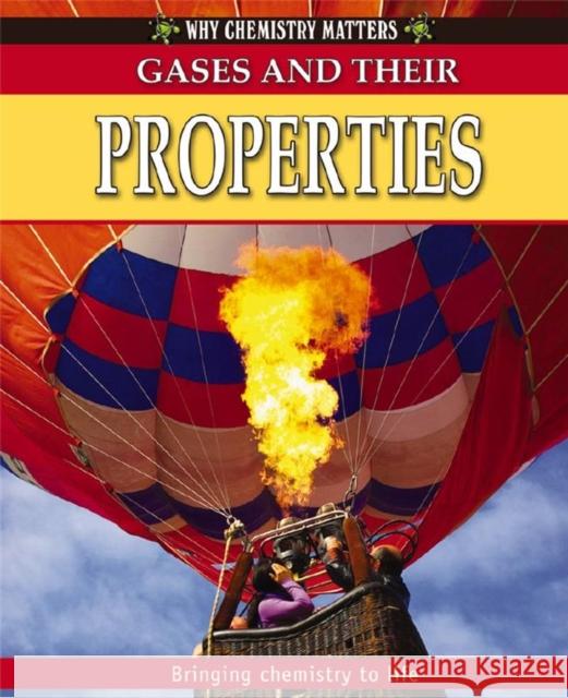 Gases and their Properties Tom Jackson 9780778742333 Crabtree Publishing Co,US - książka