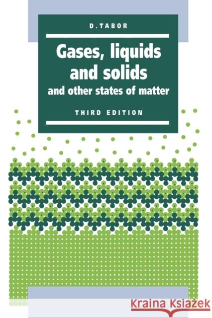 Gases, Liquids and Solids: And Other States of Matter Tabor, D. 9780521406673 Cambridge University Press - książka