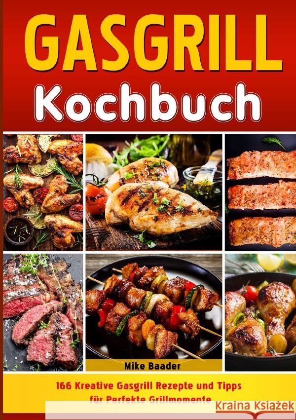 Gasgrill Kochbuch Baader, Mike 9783565041848 epubli - książka