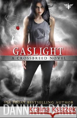 Gaslight (Crossbreed Series Book 4) Dannika Dark 9781976025921 Createspace Independent Publishing Platform - książka