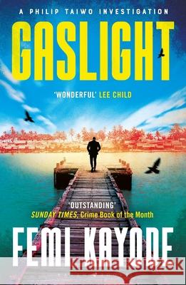 Gaslight: The second Philip Taiwo investigation Femi Kayode 9781526617613 Bloomsbury Publishing PLC - książka