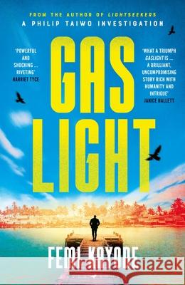 Gaslight: The second Philip Taiwo investigation Femi Kayode 9781526617644 Bloomsbury Publishing (UK) - książka