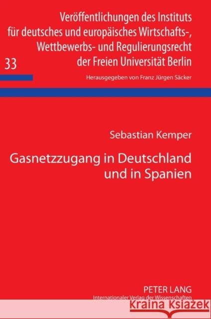 Gasnetzzugang in Deutschland Und in Spanien Säcker, F. J. 9783631638637 Lang, Peter, Gmbh, Internationaler Verlag Der - książka