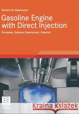 Gasoline Engine with Direct Injection: Processes, Systems, Development, Potential Van Basshuysen, Richard 9783834826886 Vieweg+teubner Verlag - książka