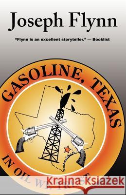 Gasoline, Texas Joseph Flynn 9780976417064 Stray Dog Press, - książka