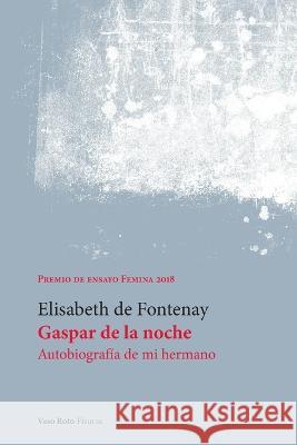 Gaspar de la noche de Fontenay, Elisabeth 9788412484410 Vaso Roto Ediciones S.L - książka