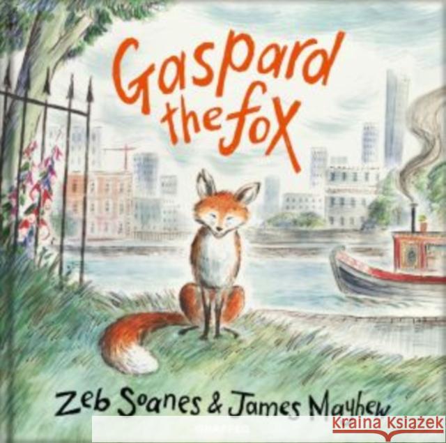 Gaspard the Fox Zeb Soanes James Mayhew  9781912050062 Graffeg Limited - książka