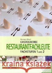 Gastgewerbe, Restaurantfachleute, m. CD-ROM : Fachstufen 1 und 2 Herrmann, F. J.   9783582400802 Handwerk und Technik - książka