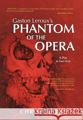 Gaston LeRoux's Phantom of the Opera: A Play in Two Acts Cook, Chris 9781438936505 Authorhouse - książka