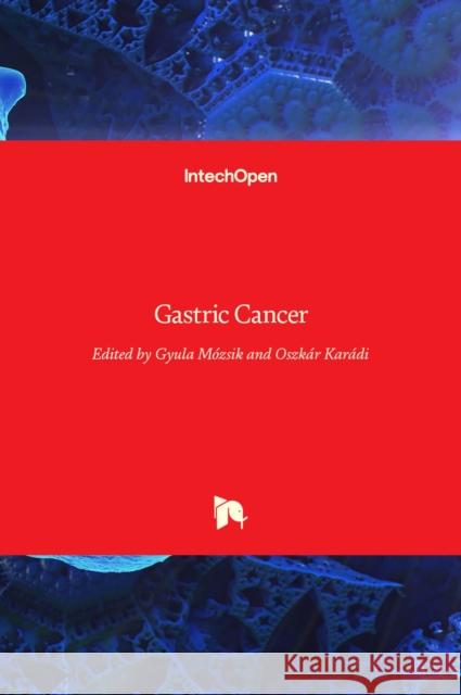 Gastric Cancer Gyula Mozsik Oszk 9789535135272 Intechopen - książka