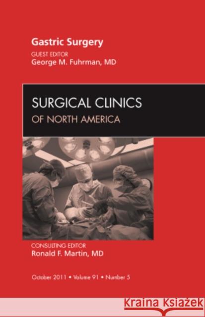 Gastric Surgery, an Issue of Surgical Clinics: Volume 91-5 Fuhrman, George 9781455711550 W.B. Saunders Company - książka