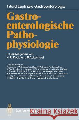 Gastroenterologische Pathophysiologie Hans R. Koelz Peter Aeberhard 9783642718779 Springer - książka