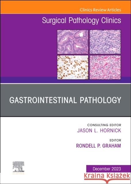 Gastrointestinal Pathology, An Issue of Surgical Pathology Clinics  9780443183164 Elsevier Health Sciences - książka