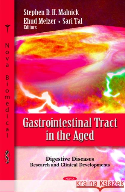 Gastrointestinal Tract in the Aged Stephen DH Malnick, Ehud Melzer, Sari Tal 9781611225198 Nova Science Publishers Inc - książka