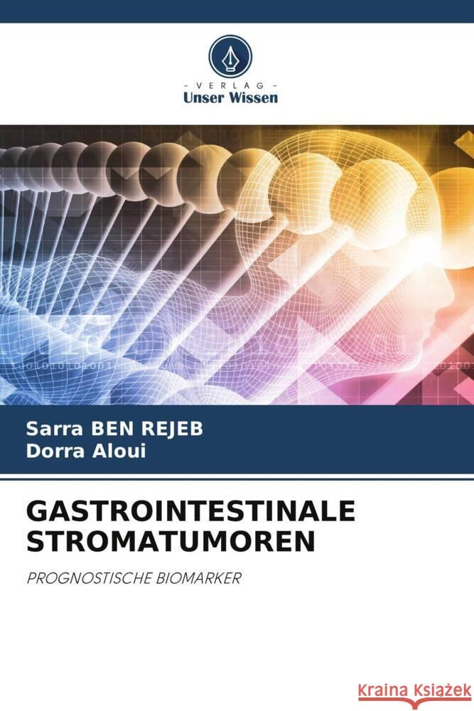 Gastrointestinale Stromatumoren Sarra Be Dorra Aloui 9786207145423 Verlag Unser Wissen - książka