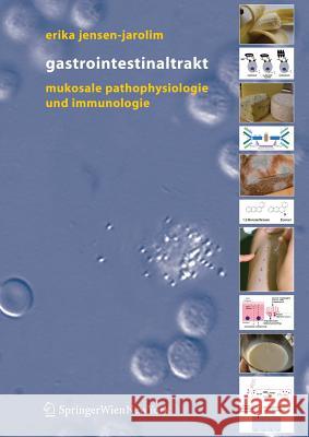 Gastrointestinaltrakt: Mukosale Pathophysiologie Und Immunologie Jensen-Jarolim, Erika 9783211317921 Springer - książka