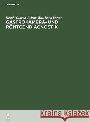 Gastrokamera- und Röntgendiagnostik Oshima, Hiroshi 9783110016871 De Gruyter - książka