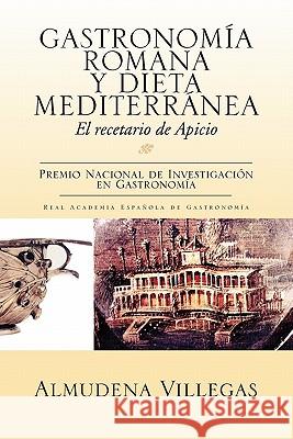 Gastronomia Romana y Dieta Mediterranea Almudena Villegas 9781617641374  - książka