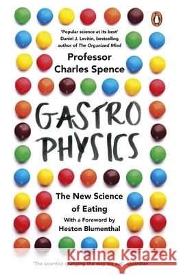 Gastrophysics: The New Science of Eating Charles Spence 9780241977743 Penguin Books Ltd - książka