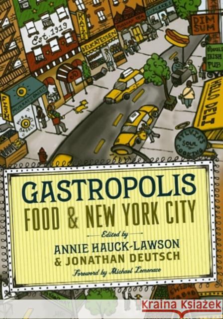 Gastropolis: Food and New York City Hauck-Lawson, Annie 9780231136525 Columbia University Press - książka