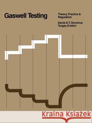Gaswell Testing: Theory, Practice & Regulation Donohue, David A. T. 9780934634120 International Human Resources Development Cor - książka